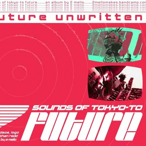 2 Mello Future Unwritten