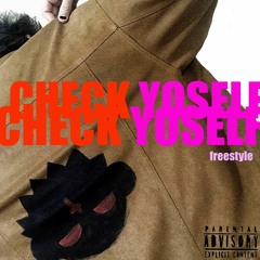 CHECK YOSELF FREESTYLE (PROD. YUNG FOREST) thanks for 3k
