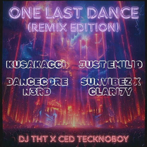 DJ THT x Ced Tecknoboy - One Last Dance (Dancecore N3rd Remix)