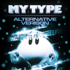 MY TYPE - Alternative Version, Ultra Slowed
