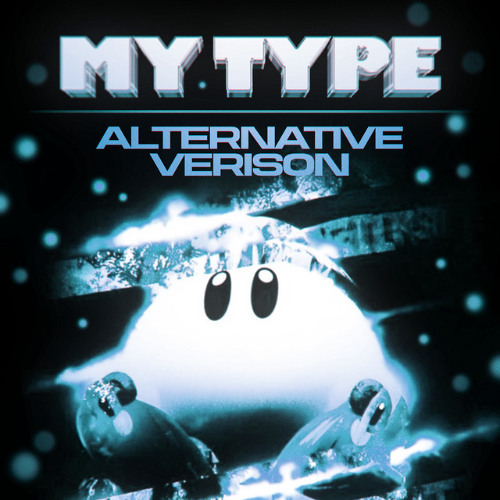 MY TYPE - Alternative Version, Slowed