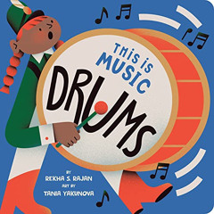 [Read] KINDLE 💙 This Is Music: Drums by  Rekha S. Rajan &  Tania Yakunova PDF EBOOK