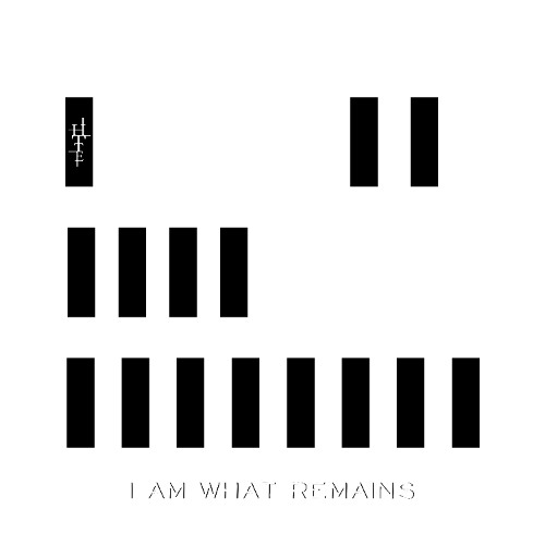 I Am What Remains