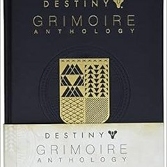 free EPUB 📒 Destiny Grimoire Anthology, Vol I (Destiny Grimoire, 1) by Bungie  Inc.