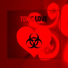 Sad type beat - "Toxic Love" prod smash