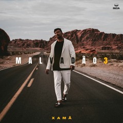 Xamã - Malvadão 3 (Flowstik Afro Extended) "Free Download"