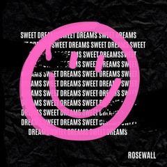 Rosewall - Sweet Dreams