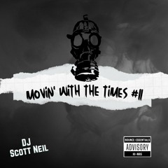 Movin' With The Times #11 - DJ Scott Neil