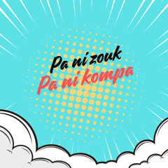 pa ni zouk pa ni kompa