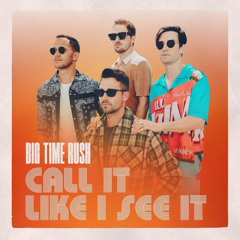 Big Time Rush - Call It Like I See It [Andenix Remix]