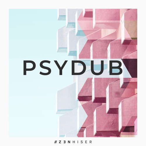 Psydub by Zenhiser. Push Your Tracks Past Previous Benchmarks