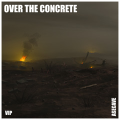 Over The Concrete (VIP)