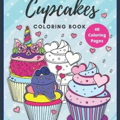 {DOWNLOAD} ❤ Cupcakes Coloring Book: Desserts coloring book (for kids) 'Full_Pages'