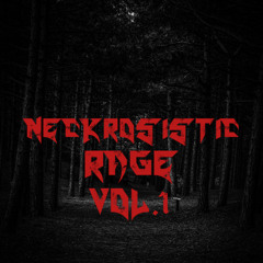 NECKROSISTIC RAGE VOL.1