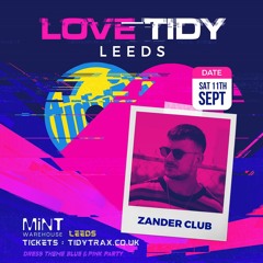 LIVE MIX - Love Tidy, Leeds, Mint Warehouse 11/09/21