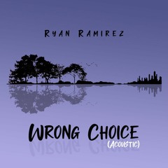 Wrong Choice (Acoustic)