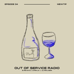 Out of Service Radio Ep. 34 w/ Mewtip