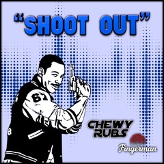 SHOOT OUT - CHEWY RUBS & FINGERMAN 2020 RE;SHUFFLE