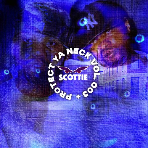 Protect Ya Neck Vol. 003