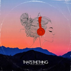 THAT'S THE THING (ft. Pete McClear)