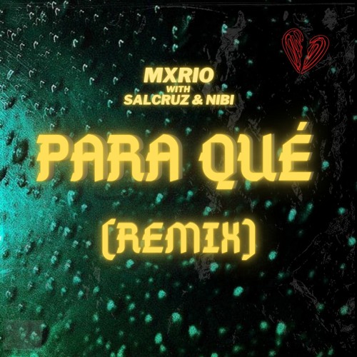 PARA QUÉ (Remix)[with Salcruz & NIBI]