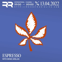 Rocket Radio Espresso #024 w/ Deniz Arslan