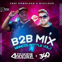 DJ Alexander Emmanuel x DJ 340 - B2B Vol. 1 (FREE DOWNLOAD) #MANCOSBATTLE