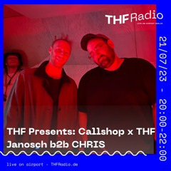 THF Presents x Callshop: Janosch b2b CHRIS // 21.07.23