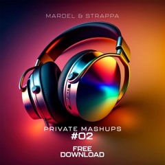 Mardel & Strappa Private Mashups #02 - Free Download