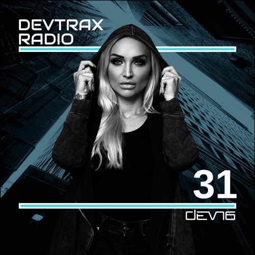 DEVTRAX Radio 31 | DEVN6