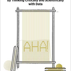 [DOWNLOAD] PDF 📑 The Data Loom: Weaving Understanding by Thinking Critically and Sci