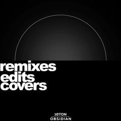 Remixes, Edits & Covers