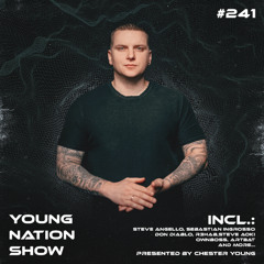 Chester Young - Young Nation Show #241