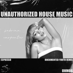 [UHM06] Espresso (Documented Youth Remix) - Sabrina Carpenter [FREE VOCAL DOWNLOAD]