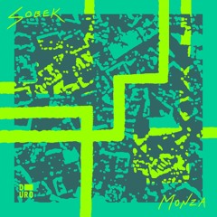 PREMIERE | Sobek - Monza [Duro] 2021