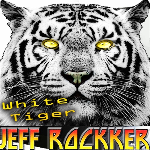 Stream White Tiger by Jeff Rockker | Listen online for free on SoundCloud