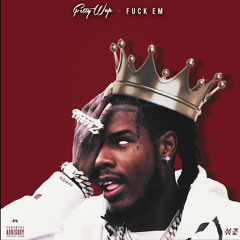 Fetty Wap - Fuck Em (feat. Monty)
