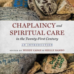 Read KINDLE 🖌️ Chaplaincy and Spiritual Care in the Twenty-First Century: An Introdu