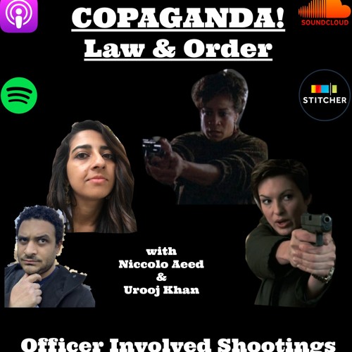 Law And Order and Police Involved Shootings with Urooj Khan