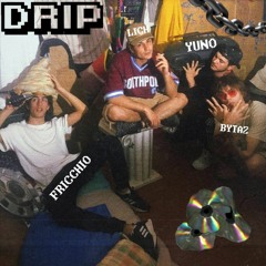 DRIP (Prod Fricchio) - ByTaz, Yuno, Fricchio, Lich
