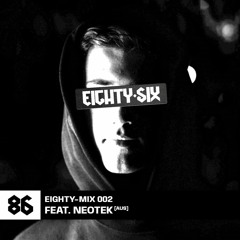 Eighty-Mix 002 ft. NEOTEK [AUS]