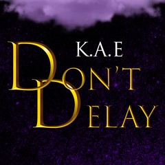 Don't Delay
