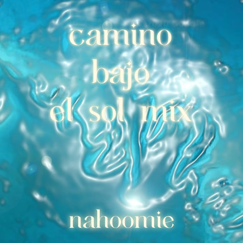 Camino Bajo El Sol Mix