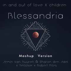 Armin Van Buuren & Sharon Den Adel Vs Tinlicker - In And Out Of Children (Blessandria Mashup)