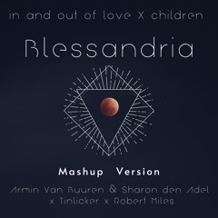 Armin Van Buuren & Sharon Den Adel Vs Tinlicker - In And Out Of Children (Blessandria Mashup)