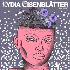 Lydia Eisenblätter - My Mind