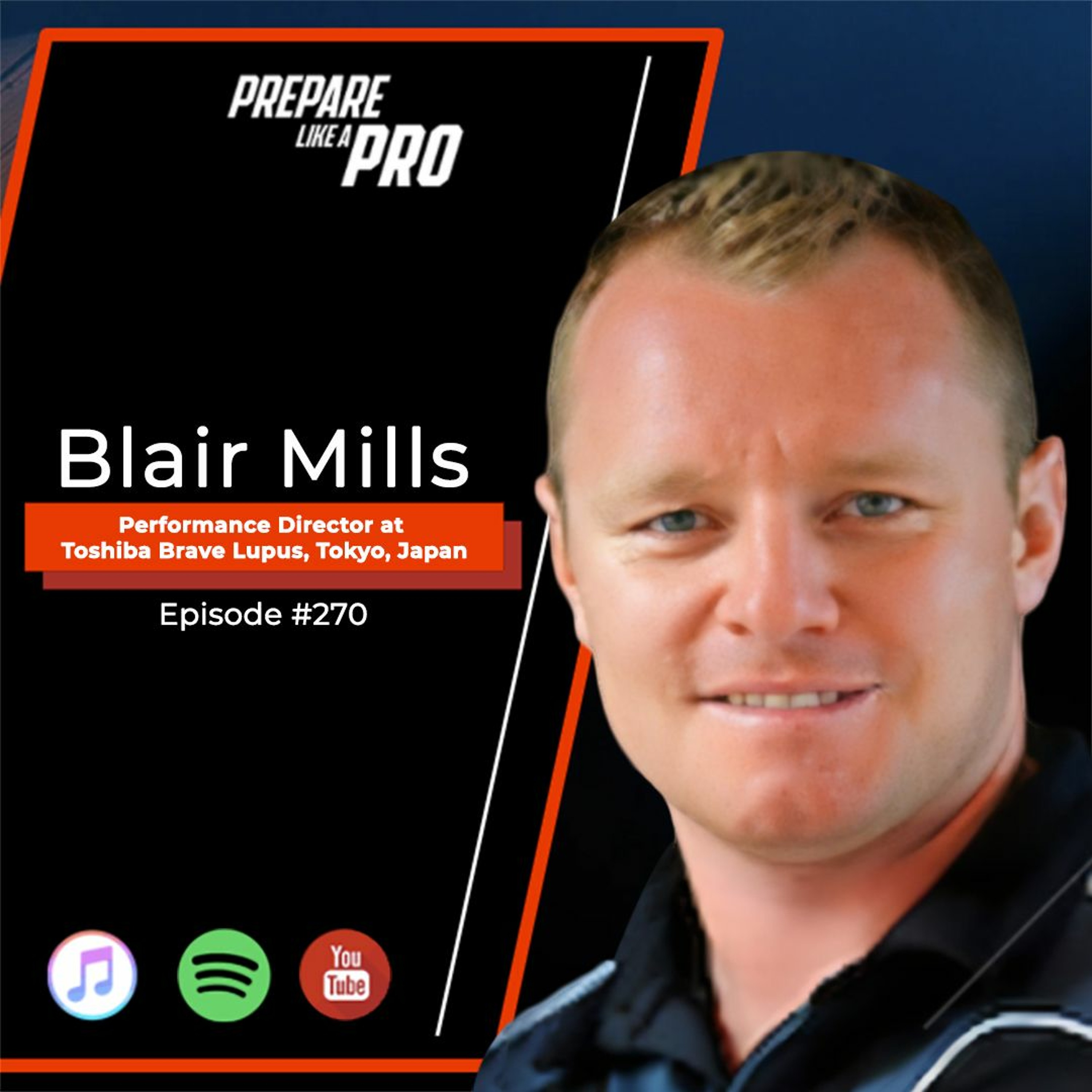 #270 - Blair Mills, Performance Director at Toshiba Brave Lupus, Tokyo, Japan episode artwork