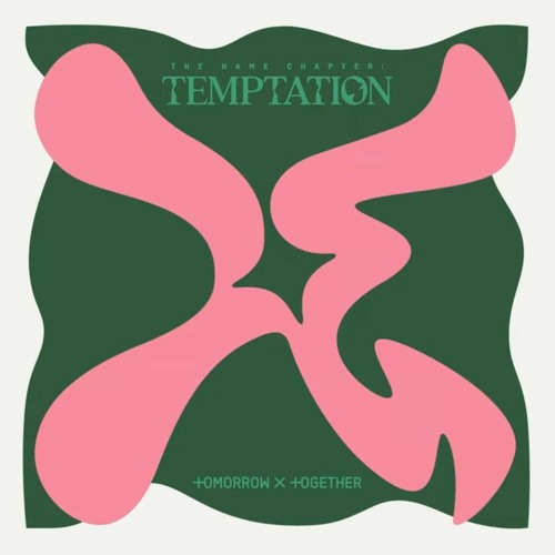 [full album] TOMORROW X TOGETHER- The Name Chapter "Tentation"