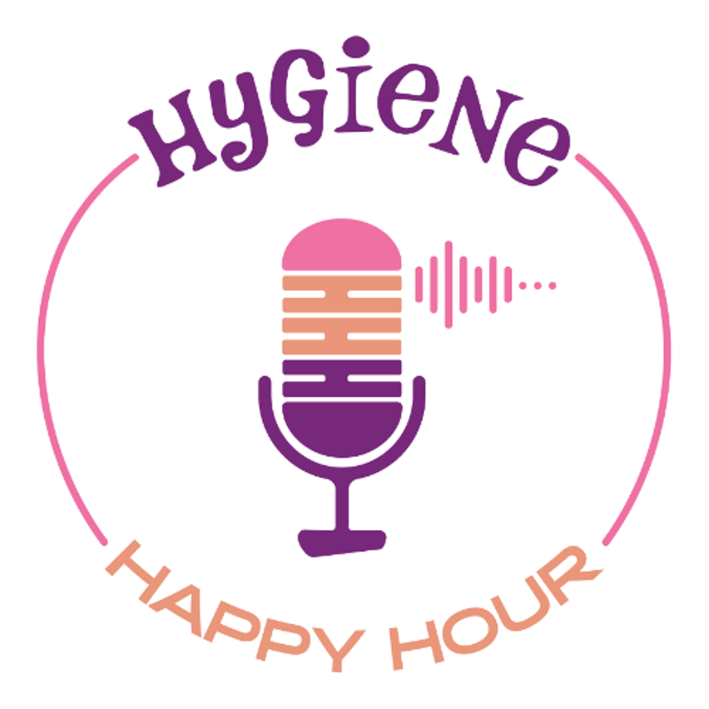 Hygiene Happy Hour with Misty Mattingly and Dr. Scott Peppler episode artwork
