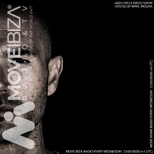 Mad Circle Radio Show Week #01 Move Ibiza Radio-Marc Molina (FREE DOWNLOAD)